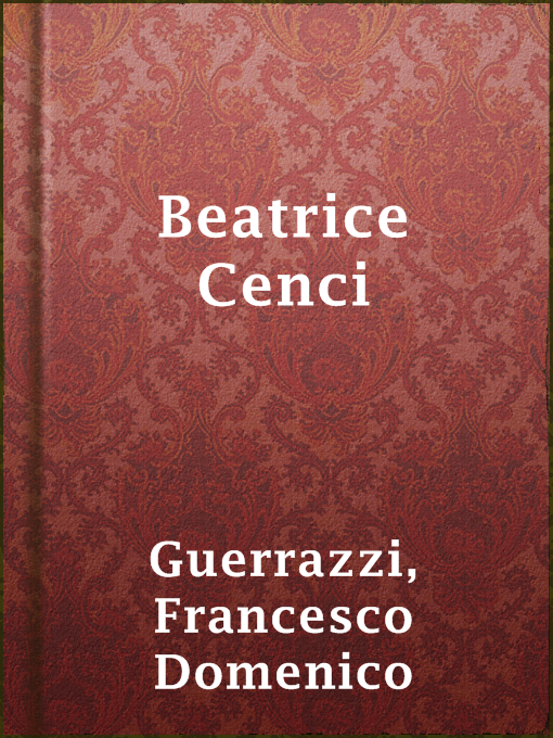Francesco Domenico Guerrazzi作のBeatrice Cenciの作品詳細 - 貸出可能